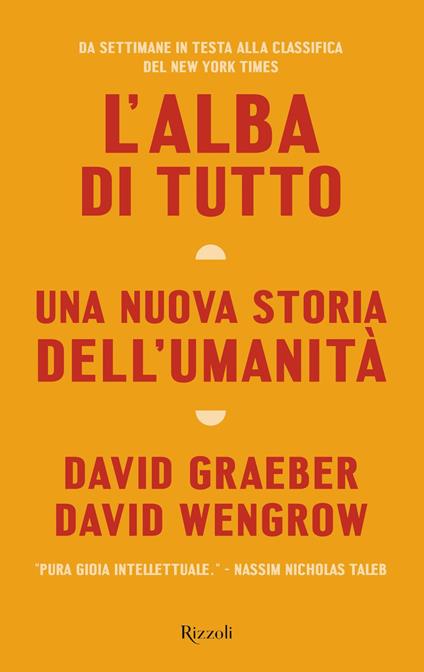 L' alba di tutto. Una nuova storia dell'umanità - David Graeber,David Wengrow,Roberta Zuppet - ebook