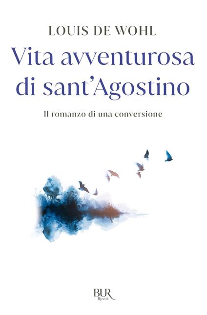 Una fiamma inestinguibile. L'avventurosa vita di Sant'Agostino - Louis de Wohl,E. Cantoni - ebook