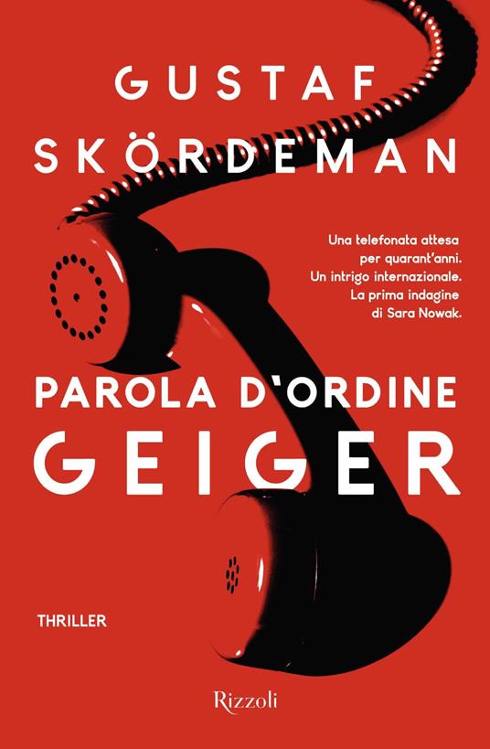 Parola d'ordine Geiger - Gustaf Skordeman,Alessandro Borini,Samanta K. Milton Knowles - ebook