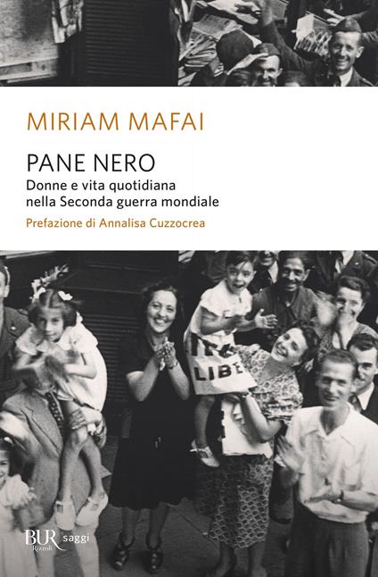 Pane nero. Donne e vita quotidiana nella Seconda guerra mondiale - Miriam Mafai - ebook