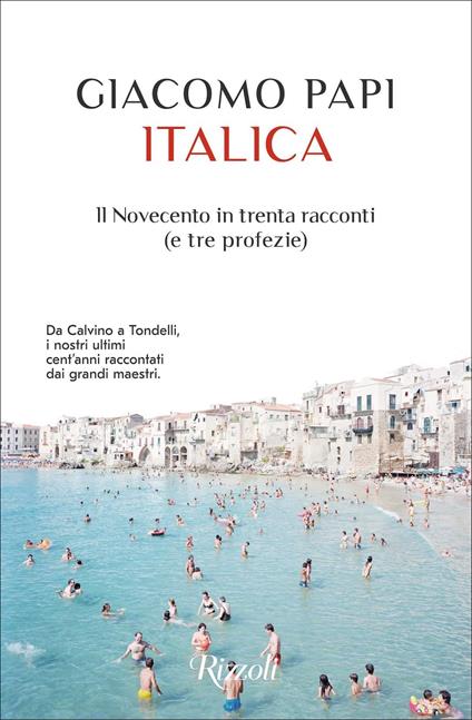 Italica. Il Novecento in trenta racconti (e tre profezie) - Giacomo Papi - ebook