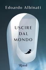 Uscire dal mondo