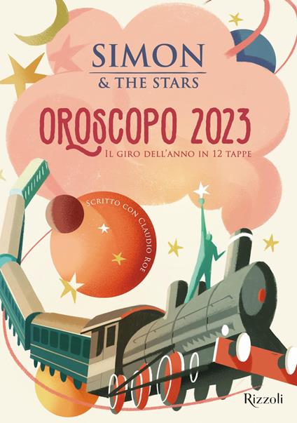 L' oroscopo 2023. Il giro dell'anno in 12 tappe - Claudio Roe,Simon & the Stars - ebook