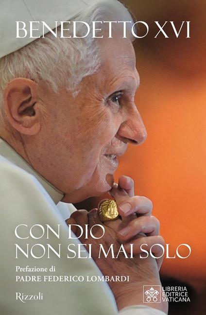 Con Dio non sei mai solo - Benedetto XVI (Joseph Ratzinger) - ebook
