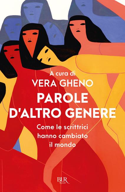 Parole d'altro genere. Come le scrittrici hanno cambiato il mondo - Vera Gheno - ebook