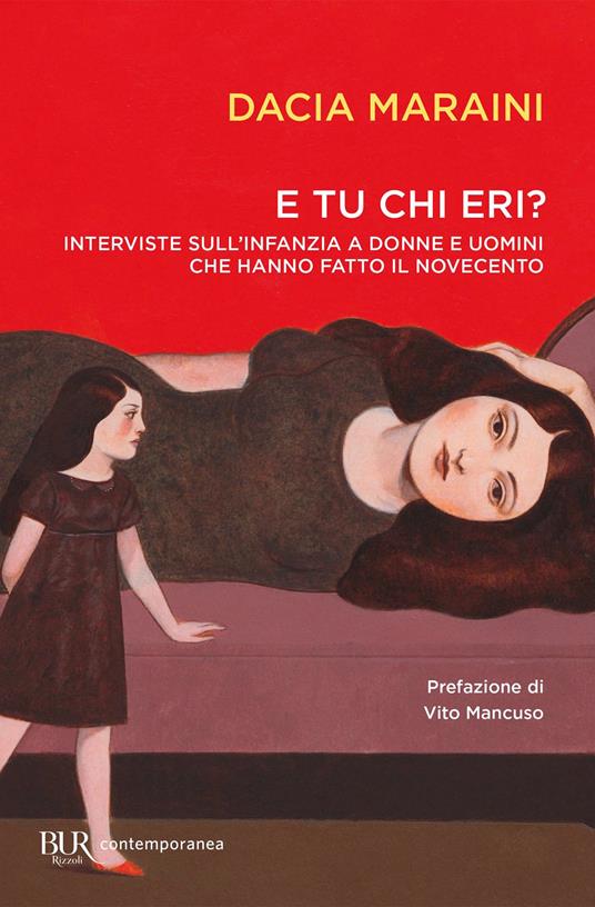 E tu chi eri? Interviste sull'infanzia a donne e uomini che hanno fatto il Novecento - Dacia Maraini - ebook
