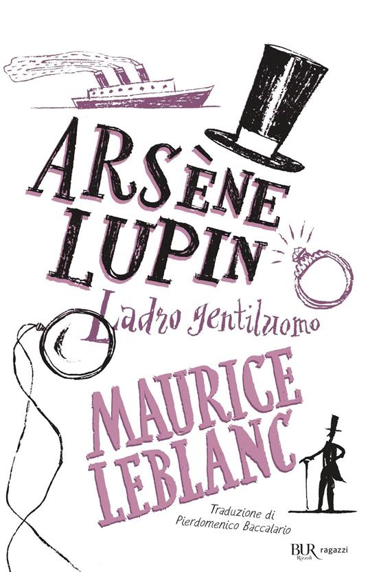 Arsène Lupin. Ladro gentiluomo - Maurice Leblanc,Pierdomenico Baccalario - ebook