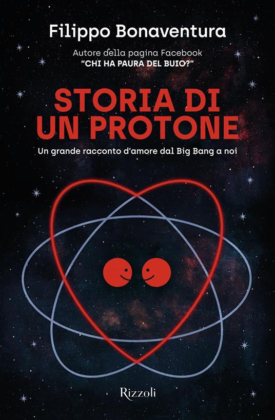 Storia di un protone. Un grande racconto d'amore dal Big Bang a noi - Filippo Bonaventura - ebook