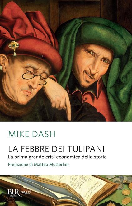 La febbre dei tulipani. La prima grande crisi economica della storia - Mike Dash,G. Lonza,R. Zuppet - ebook