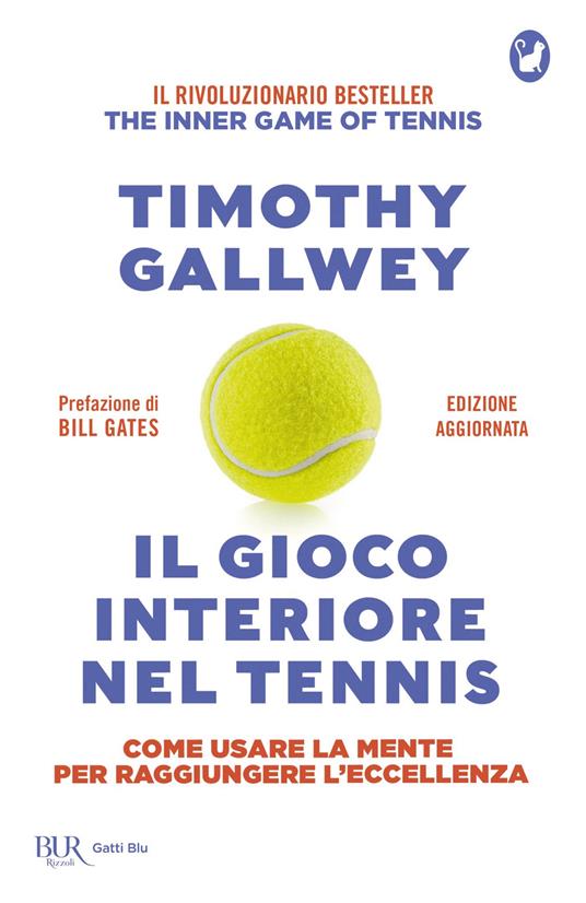 Il gioco interiore nel tennis. Come usare la mente per raggiungere l'eccellenza - Timothy W. Gallwey,Paolo Bassotti - ebook