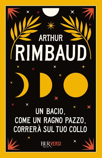 Un bacio, come un ragno pazzo, correrà sul tuo collo - Arthur Rimbaud,Stefano Raimondi - ebook