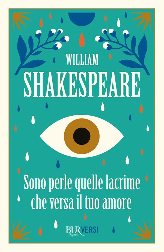 Sono perle quelle lacrime che versa il tuo amore - William Shakespeare,Stefano Raimondi - ebook