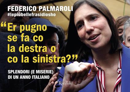 Er pugno se fa co la destra o co la sinistra? Splendori (e miserie) di un anno italiano - Federico Palmaroli - ebook