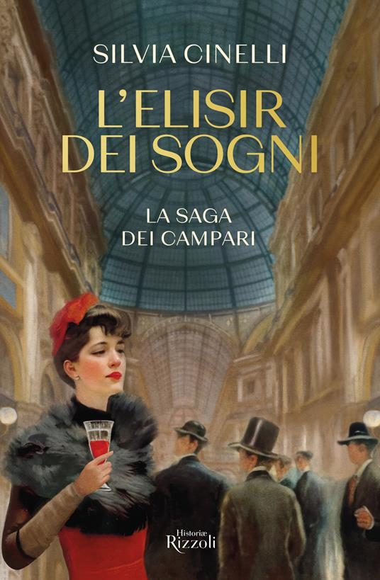 L' elisir dei sogni. La saga dei Campari - Silvia Cinelli - ebook