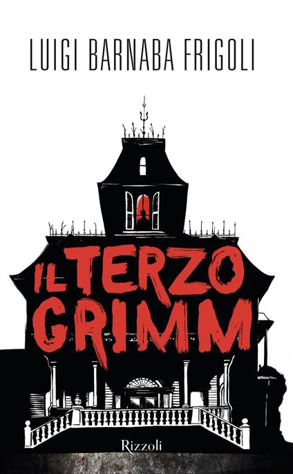Il terzo Grimm - Luigi Barnaba Frigoli - ebook
