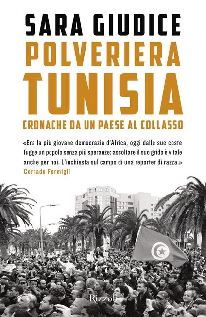 Polveriera Tunisia. Cronache di un Paese al collasso - Sara Giudice - ebook