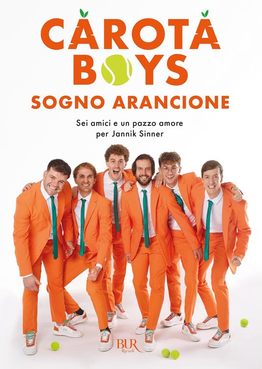 Sogno arancione. Sei amici e un pazzo amore per Jannik Sinner - Carota Boys - ebook