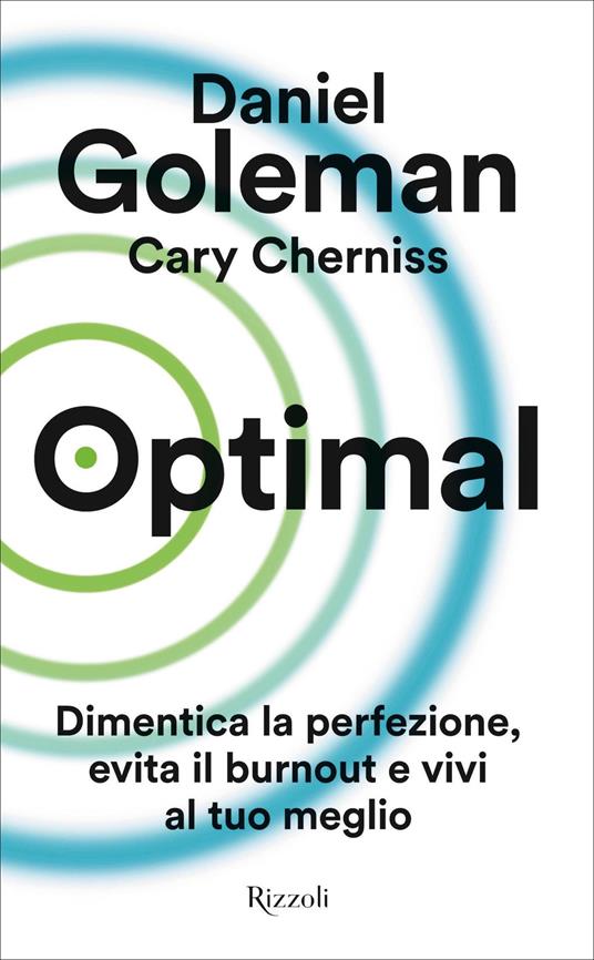 Optimal. dimentica la perfezione, evita il burnout e vivi al tuo meglio - Cary Cherniss,Daniel Goleman,Daniele Didero - ebook