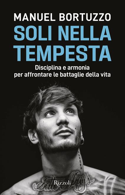 Soli nella tempesta. Disciplina e armonia per affrontare le peggiori battaglie della vita - Manuel Bortuzzo - ebook