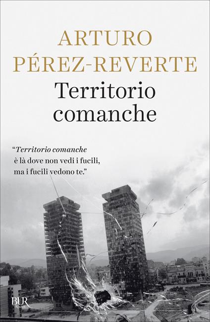 Territorio comanche - Arturo Pérez-Reverte,Ilide Carmignani - ebook
