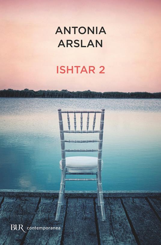 Ishtar 2. Cronache dal mio risveglio - Antonia Arslan - ebook