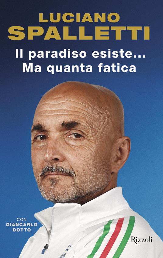 Heaven Exists... But How Much Effort - Giancarlo Dotto,Luciano Spalletti - ebook