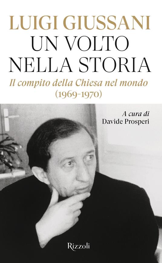 Un volto nella storia. Il compito della Chiesa nel mondo (1969-1970) - Luigi Giussani,Davide Prosperi - ebook