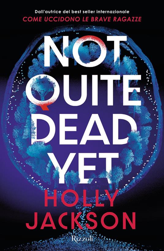 Not quite dead yet. Ediz. italiana - Holly Jackson,Paolo Maria Bonora - ebook