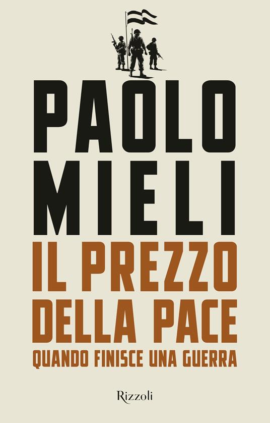 Il prezzo della pace. Quando finisce una guerra - Paolo Mieli - ebook