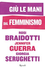 Giù le mani dal femminismo