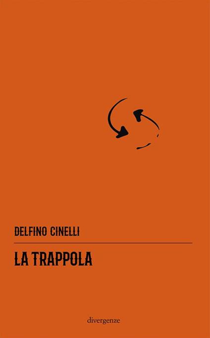 La trappola - Delfino Cinelli - copertina