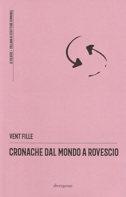 Cronache dal mondo a rovescio - Vent Fille - copertina