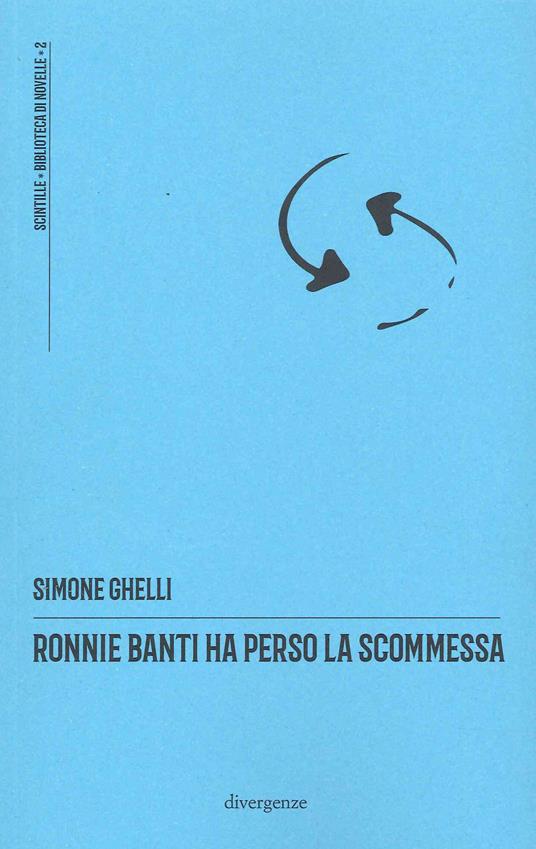 Ronnie Banti ha perso la scommessa - Simone Ghelli - copertina