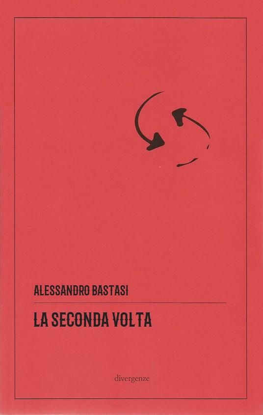 La seconda volta - Alessandro Bastasi - copertina
