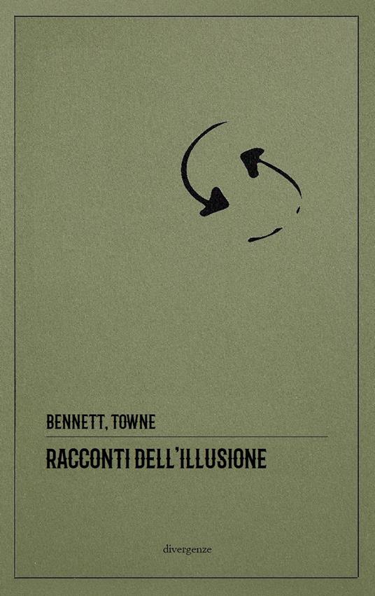 Racconti dell'illusione. Ediz. integrale - Arnold Bennett,Charles Hanson Towne - copertina