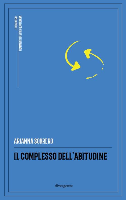 Il complesso dell'abitudine - Arianna Sobrero - copertina