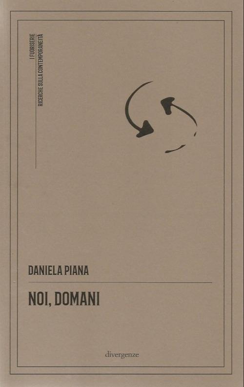 Noi, domani - Daniela Piana - copertina