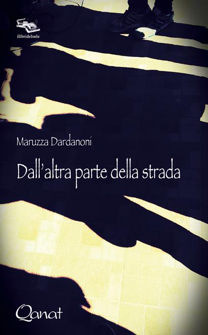 Dall'altra parte della strada - Maruzza Dardanoni - copertina