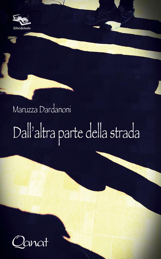 Dall'altra parte della strada - Maruzza Dardanoni - copertina