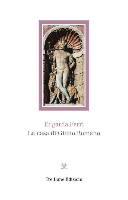La casa di Giulio Romano - Edgarda Ferri - copertina