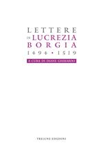 Lucrezia Borgia. Lettere (1494-1519)