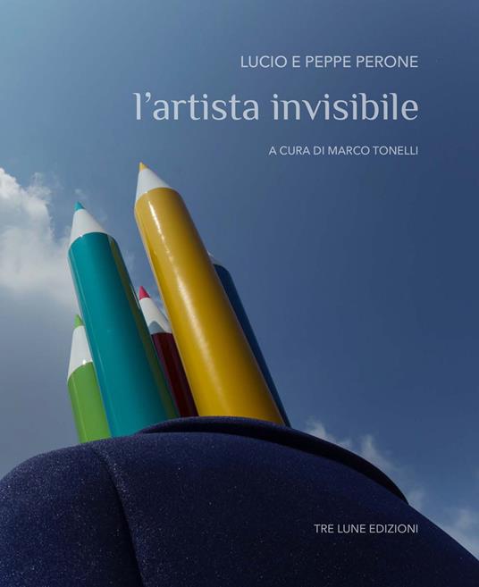 L'artista invisibile. Ediz. multilingue - Peppe Perone,Lucio Perone - copertina