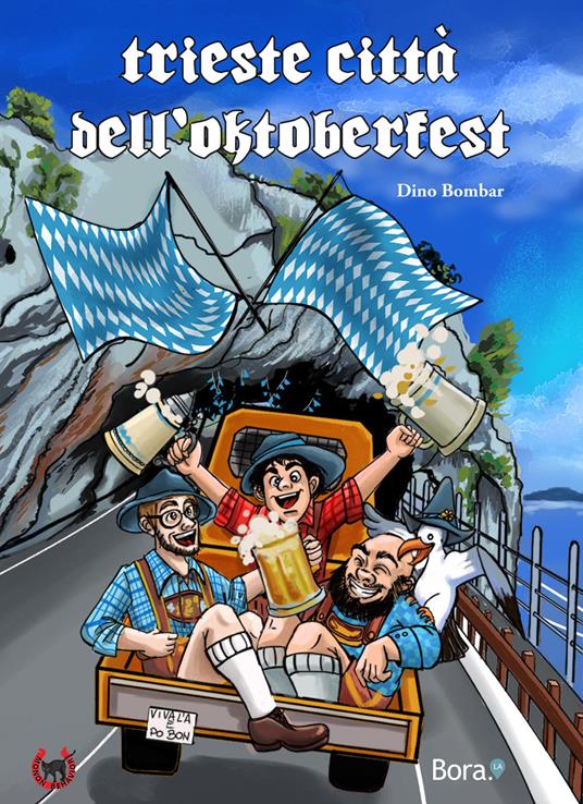 Trieste città dell'Oktoberfest - Dino Bombar - copertina