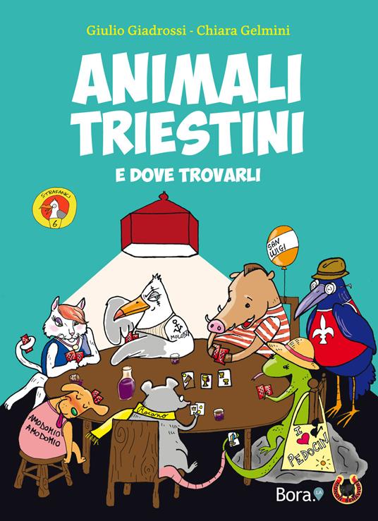 Animali triestini e dove trovarli - Giulio Giadrossi - copertina