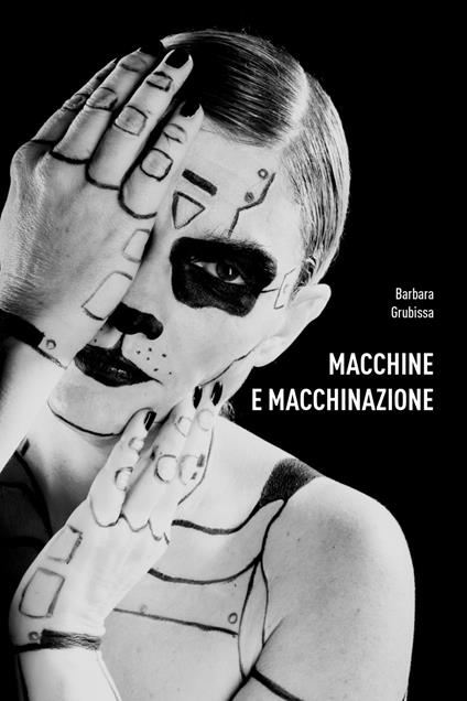 Macchine e macchinazione - Barbara Grubissa - copertina