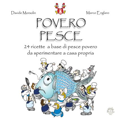 Povero pesce. 24 ricette a base di pesce povero da sperimentare a casa propria - Davide Morsolin - copertina
