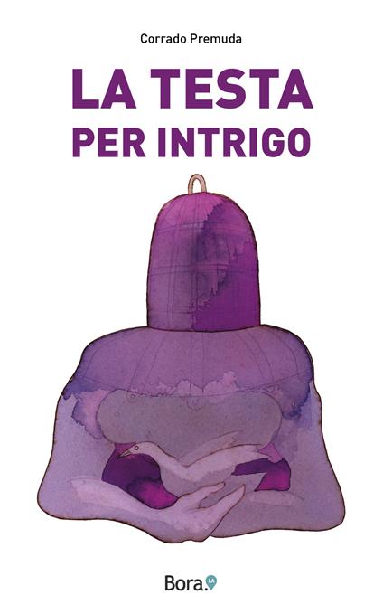 La testa per intrigo - Corrado Premuda - copertina