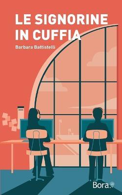 Le signorine in cuffia - Barbara Battistelli - copertina