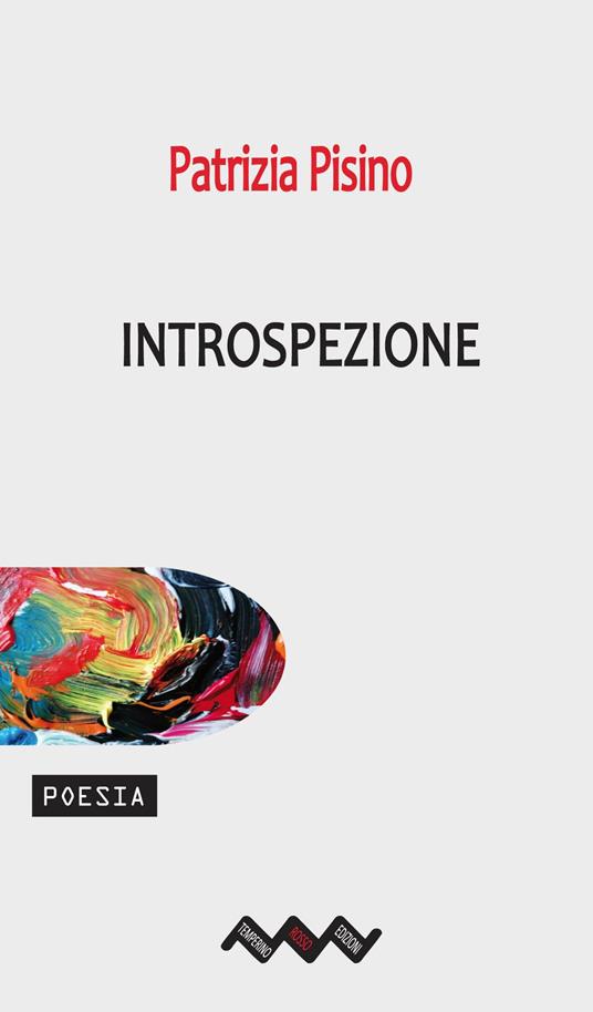 Introspezione. Ediz. illustrata - Patrizia Pisino - copertina