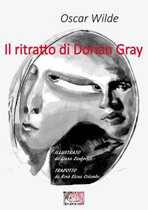 Il ritratto di Dorian Gray. Ediz. illustrata